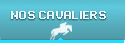 Nos cavaliers