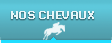 Nos chevaux